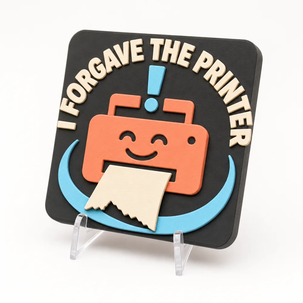 I FORGAVE THE PRINTER magnetic 3D-printed achievement badge