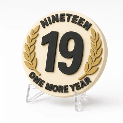 Nineteen - One More Year magnetic 3D-printed achievement badge