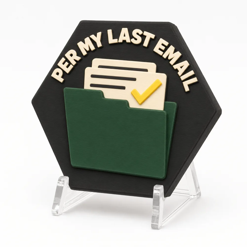 Per My Last Email magnetic 3D-printed achievement badge